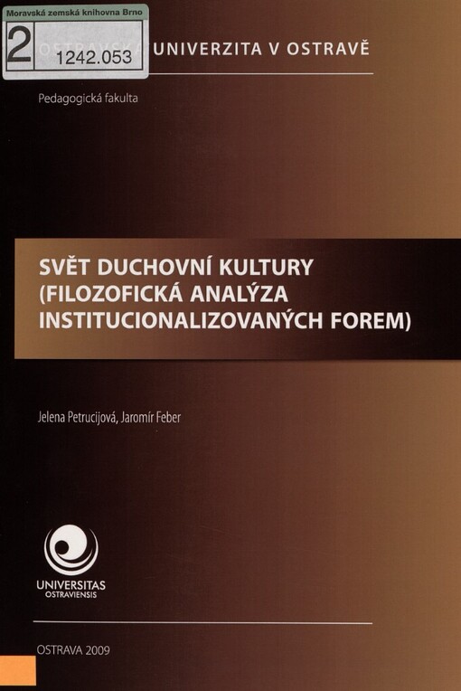 Svět duchovní kultury (filozofická analýza institucionalizovaných forem) =: World of spiritual culture (philosophical analysis of its forms)