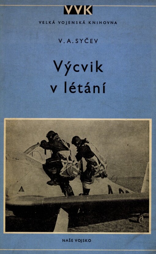 Výcvik v létání :Metodická příručka k počátečnímu výcviku pilotů v létání na okruhu