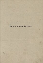 Žena bankéřova =: Mess Mend : román