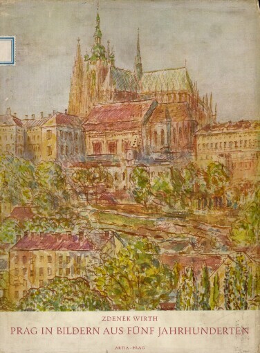 Prag in Bildern aus fünf Jahrhunderten