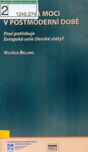 Legitimita moci v postmoderní době: proč potřebuje Evropská unie členské státy?
