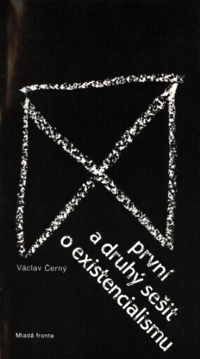 První a druhý sešit o existencialismu