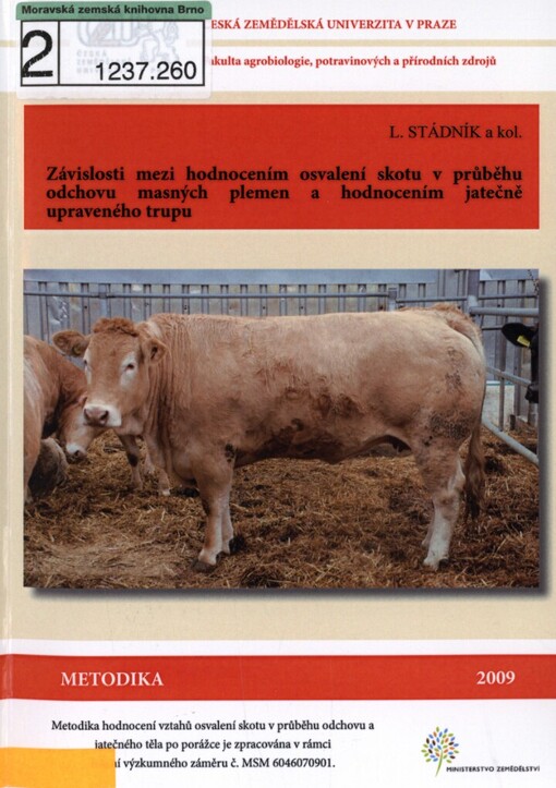 Závislosti mezi hodnocením osvalení skotu v průběhu odchovu masných plemen a hodnocením jatečně upraveného trupu: uplatněná certifikovaná metodika