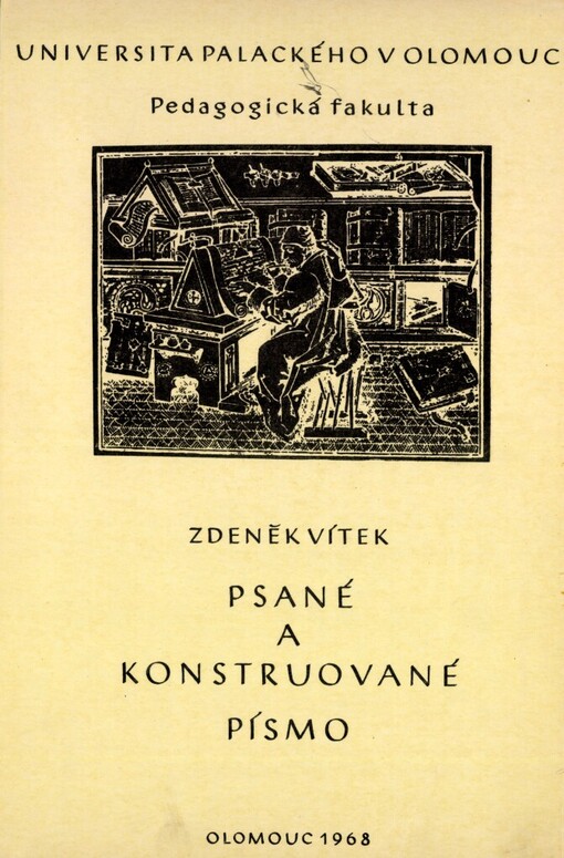 Psané a konstruované písmo :Určeno pro posl. pedagog. fakult a učitele ZDŠ [zákl. devítiletá škola]