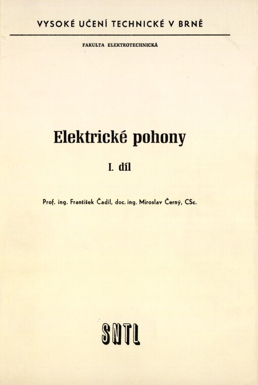 Elektrické pohony : určeno pro posl. elektrotechn. fak. 1. díl