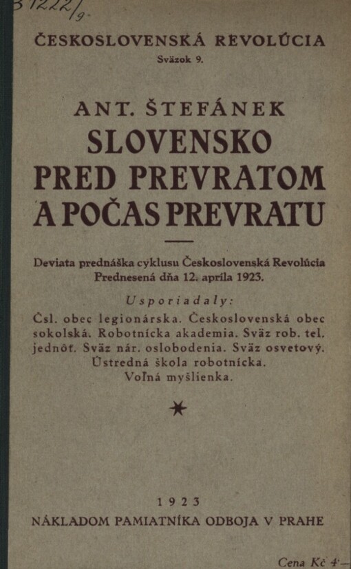 Slovensko pred prevratom a počas prevratu :deviata prednáška cyklusu Československá revolucia prednesená 12. apríla 1923