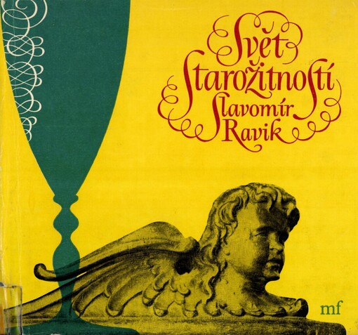 Svět starožitností :vyprávění o hodnotách, které čas nedevalvuje