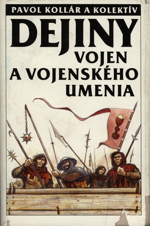 Dejiny vojen a vojenského umenia: Učebnica pre vojen. vys. školy