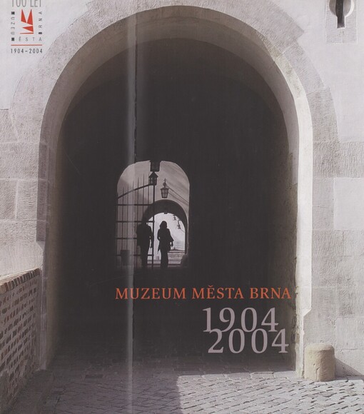 Muzeum města Brna 1904-2004