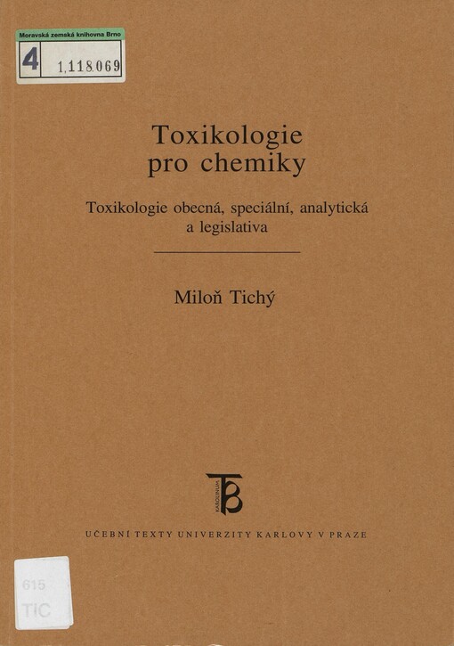Toxikologie pro chemiky: toxikologie obecná, speciální, analytická a legislativa