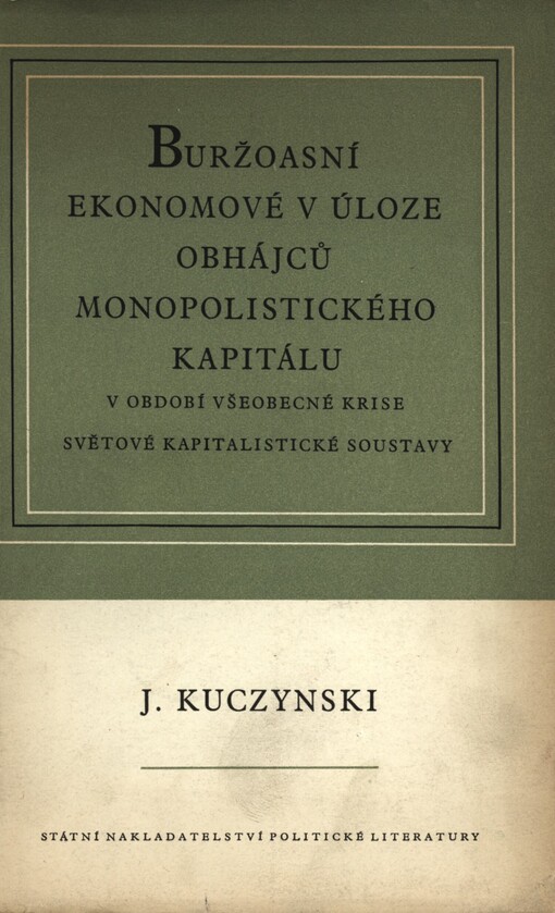 Buržoasní ekonomové v úloze obhájců monopolistického kapitálu v období všeobecné krise světové kapitalistické soustavy