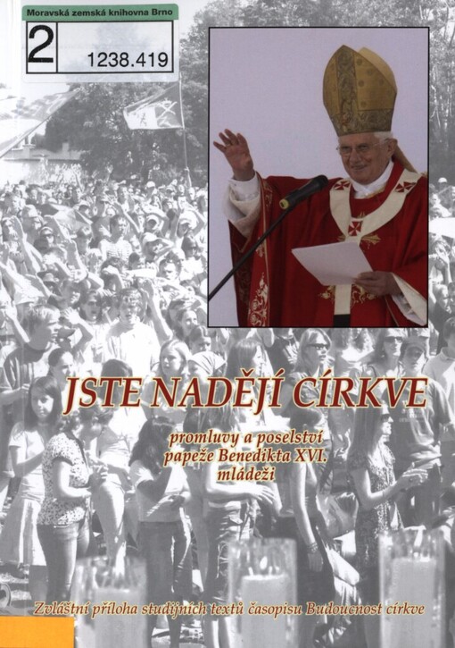 Jste nadějí církve: promluvy a poselství papeže Benedikta XVI. mládeži