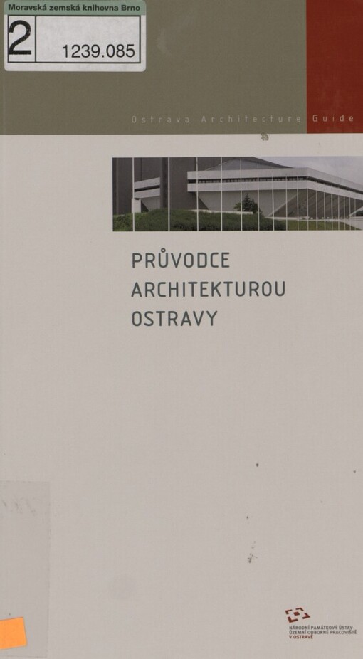 Průvodce architekturou Ostravy =: Ostrava architecture guide