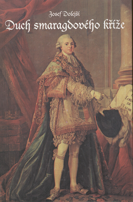 Duch smaragdového kříže: dějiny rytířského a špitálního řádu sv. Lazara Jeruzalémského se zvláštním zřetelem na Čechy a Moravu