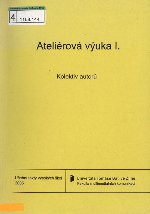 Ateliérová výuka I: studijní opory pro studující v kombinované formě studia : bakalářský studijní program: Výtvarná umění