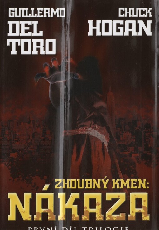 Zhoubný kmen: Nákaza: první díl trilogie
