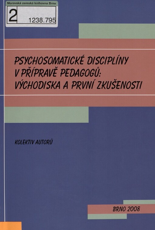 Psychosomatické disciplíny v přípravě pedagogů: východiska a první zkušenosti