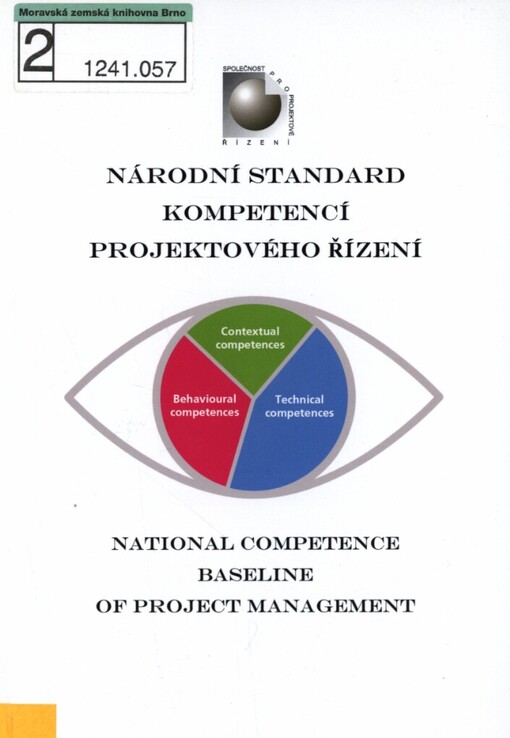 Národní standard kompetencí projektového řízení =: National competence baseline of project management
