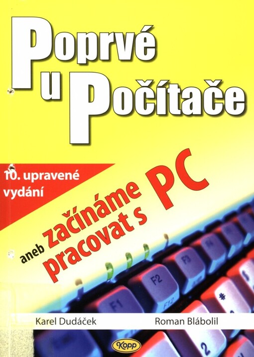 Poprvé u počítače, aneb, Začínáme pracovat s PC
