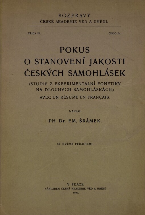 Pokus o stanovení jakosti českých samohlásek :(studie z experimentální fonetiky na dlouhých samohláskách)
