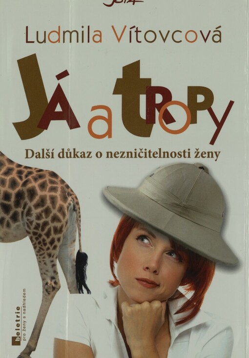 Já a tropy: další důkaz o nezničitelnosti ženy