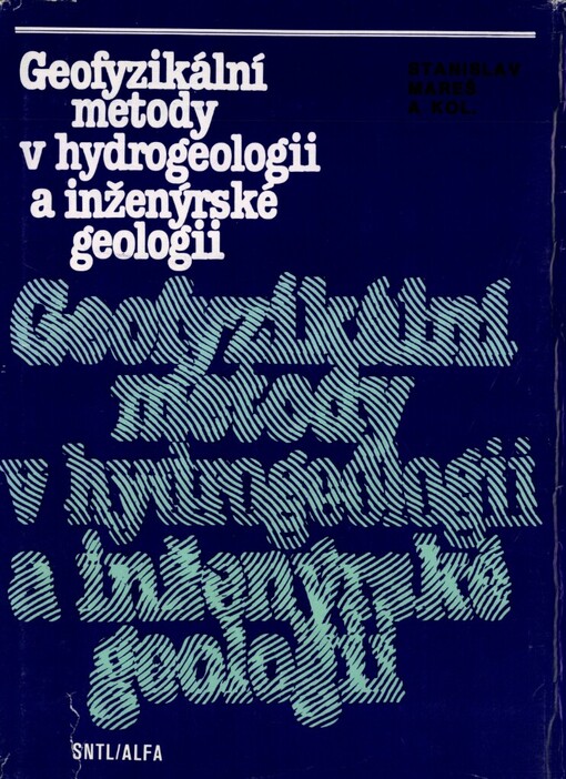 Geofyzikální metody v hydrogeologii a inženýrské geologii :vysokošk. učebnice pro přírodověd. fakulty
