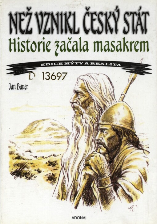 Než vznikl český stát - historie začala masakrem