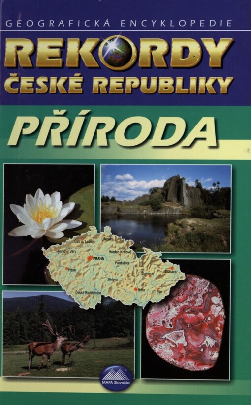 Rekordy České republiky - příroda: geografická encyklopedie