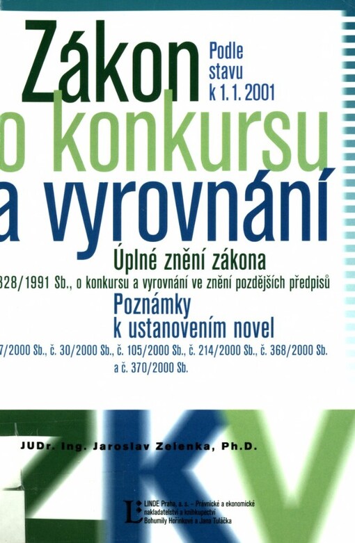 Zákon o konkursu a vyrovnání: úplné znění zákona č. 328/1991 Sb., o konkursu a vyrovnání, ve znění pozdějších předpisů : poznámkové vydání k novelám č. 27/2000 Sb., č. 30/2000 Sb., č. 105/2000 Sb., č. 214/2000 Sb., č. 368/2000 Sb. a č. 370/2000 Sb. platným k 25.10.2000 : úplné znění vyhlášky č. 476/1991 Sb., kterou se provádějí některá ustanovení zákona o konkursu a vyrovnání, ve znění pozdějších předpisů : poznámkové vydání k novele č. 229/2000 Sb. účinné od 26.7.2000