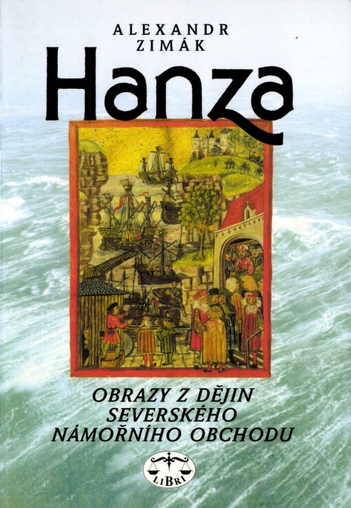 Hanza: obrazy z dějin severského námořního obchodu
