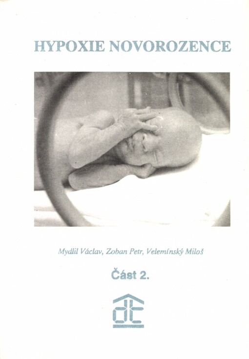 Hypoxie novorozence :patofyziologie, klinika a léčba