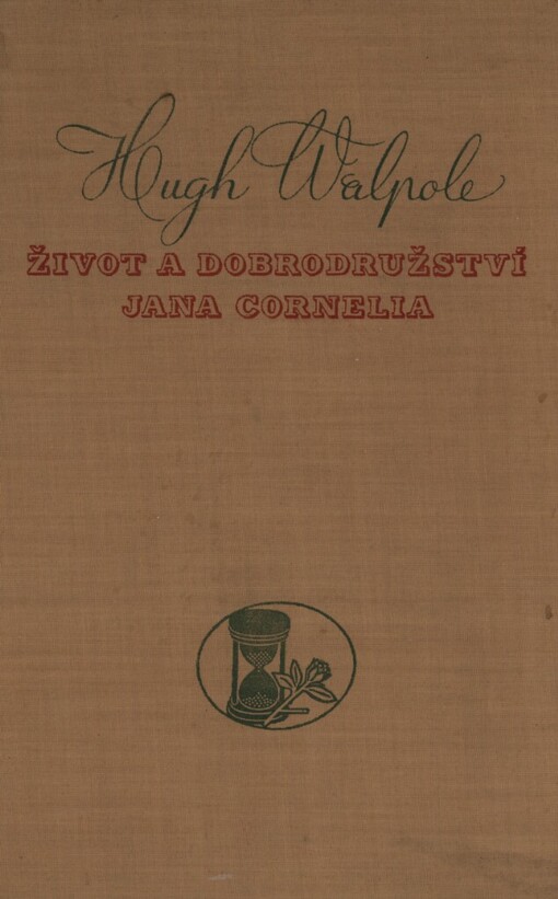 Život a dobrodružství Jana Cornelia: [román]
