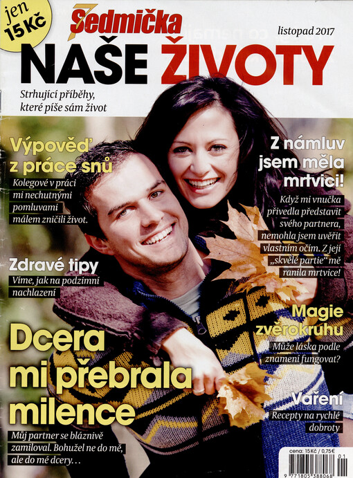 Sedmička. Naše životy : strhující příběhy, které píše sám život