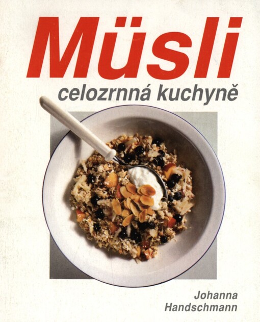 Müsli - celozrnná kuchyně