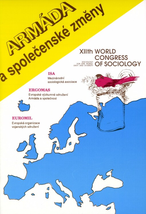 Armáda a společenské změny: 12. světový sociologický kongres, vojenská sekce, Madrid červenec 1990, Mezin. sociologická asociace (ISA) : sborník vybraných referátů zahr. autorů