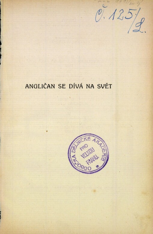 Angličan se dívá na svět :poznámky o současných otázkách