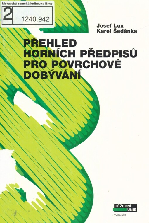 Přehled horních předpisů pro povrchové dobývání: předpisy k 1.1.2008