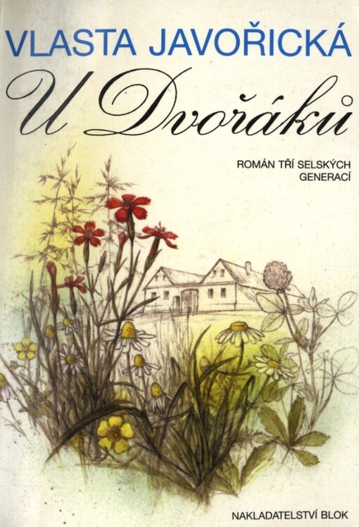 U Dvořáků: román tří selských generací