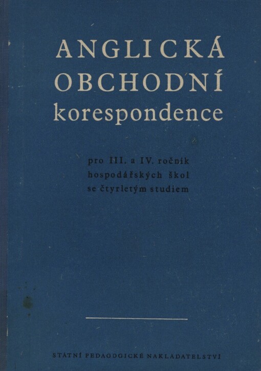 Anglická obchodní korespondence pro 3. a 4. ročník hospodářských škol se čtyřletým studiem