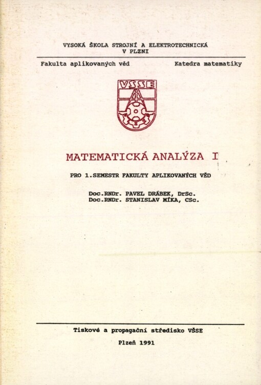 Matematická analýza I: určeno stud. 1. semestru fak. aplikovaných věd