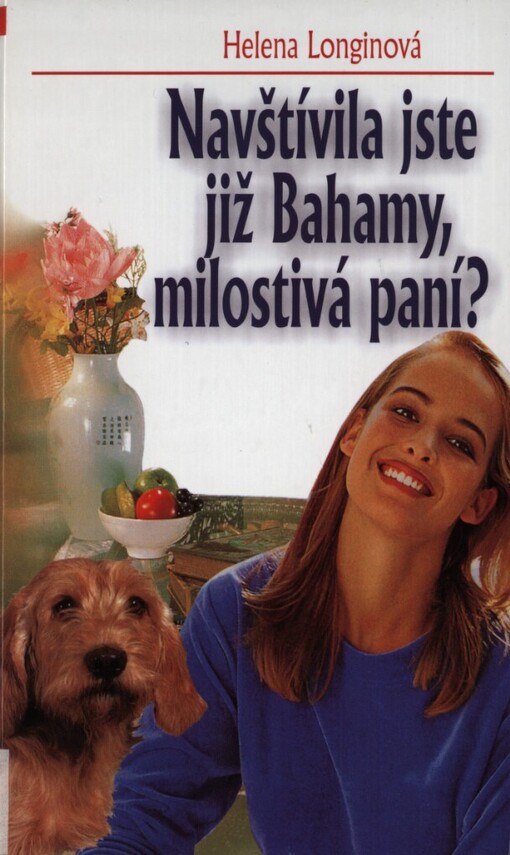 Navštívila jste již Bahamy, milostivá paní?