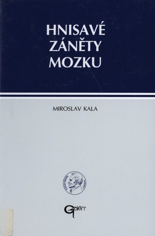 Hnisavé záněty mozku : absces mozku : subdurální empyém : epidurální empyém