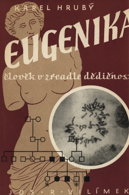 Eugenika :člověk v zrcadle dědičnosti