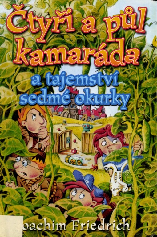 Čtyři a půl kamaráda a tajemství sedmé okurky
