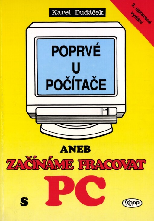 Poprvé u počítače, aneb, Začínáme pracovat s PC