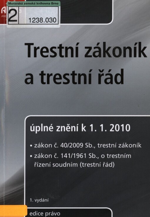 Trestní zákoník a trestní řád: úplné znění k 1.1.2010