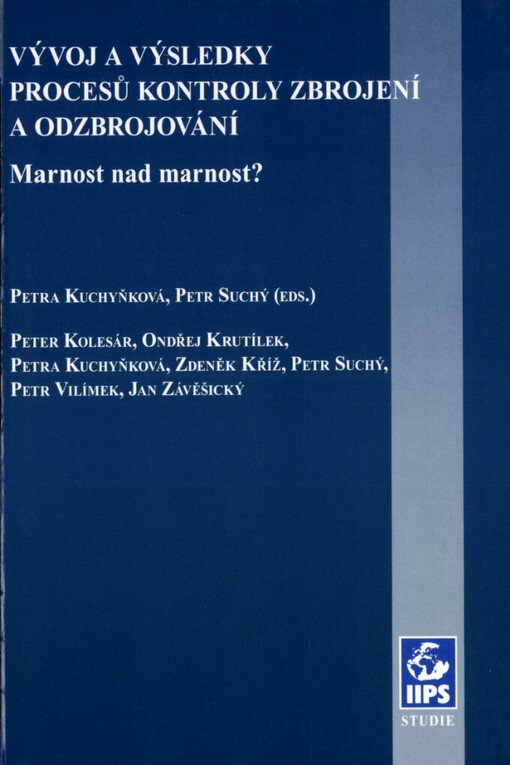 Vývoj a výsledky procesů kontroly zbrojení a odzbrojování: marnost nad marnost?
