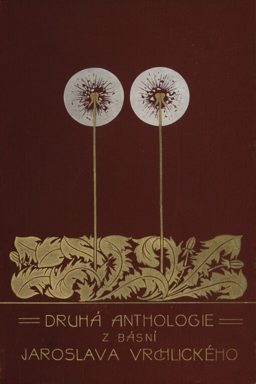 Druhá anthologie z básní Jaroslava Vrchlického :(1893 až 1903)