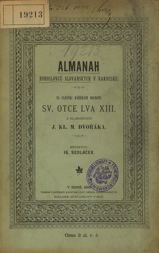 Almanah bohoslovců slovanských v Rakousku : na památku kněžských druhotin sv. Otce Lva XIII. a blahořečení J. Kl. M. Dvořáka