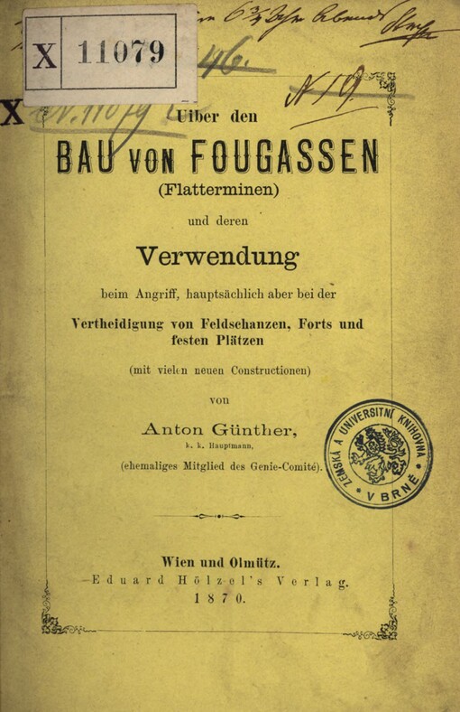 Über den Bau von Fougassen (Flatterminen) und deren Verwendung beim Angriff, hauptsächlich aber bei der Vertheidigung von Feldschanzen, Forts und festen Plätzen (mit vielen Construckionen)